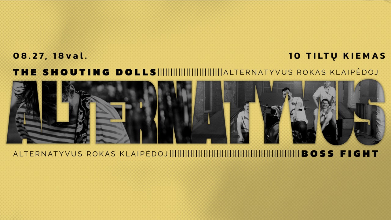 Alternatyvus rokas Klaipėdoje! Boss Fight + The Shouting dolls