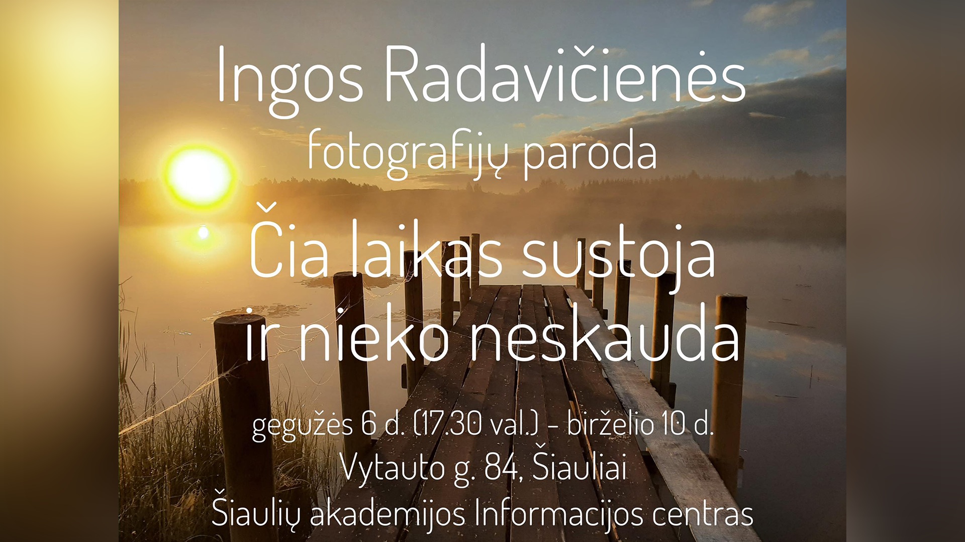  Šiauliuose vyks Ingos Radavičienės fotografijų paroda 